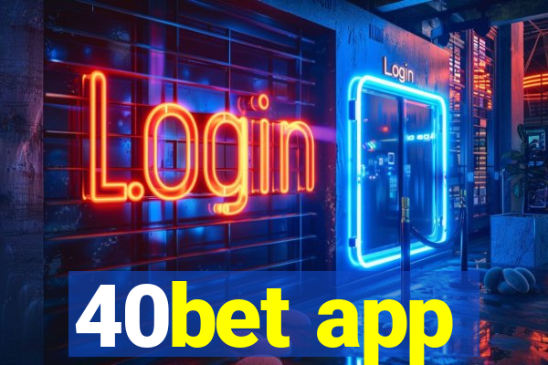 40bet app